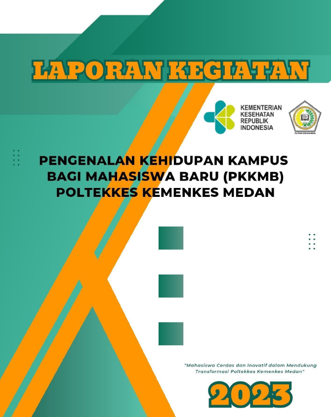 Laporan Kegiatan Pengenalan Kehidupan Kampus bagi Mahasiswa Baru (PKKMB) Poltekkes Kemenkes Medan 2023
